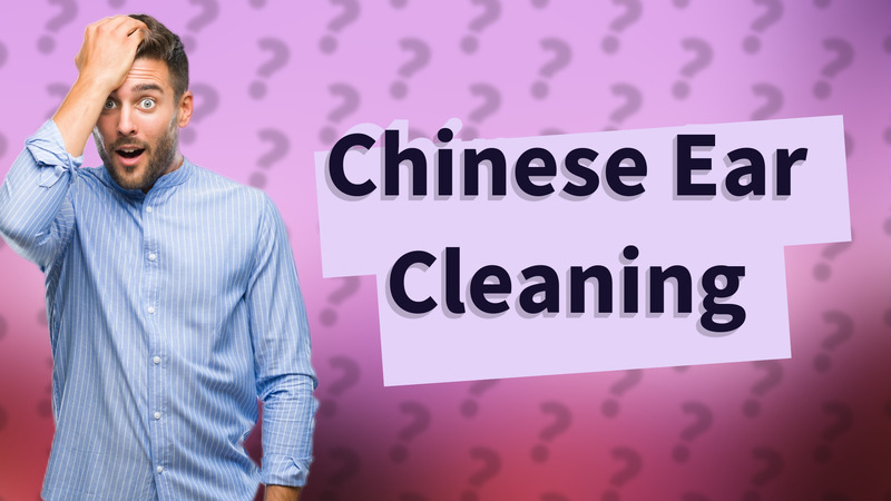 Chinese Ear Cleaning
