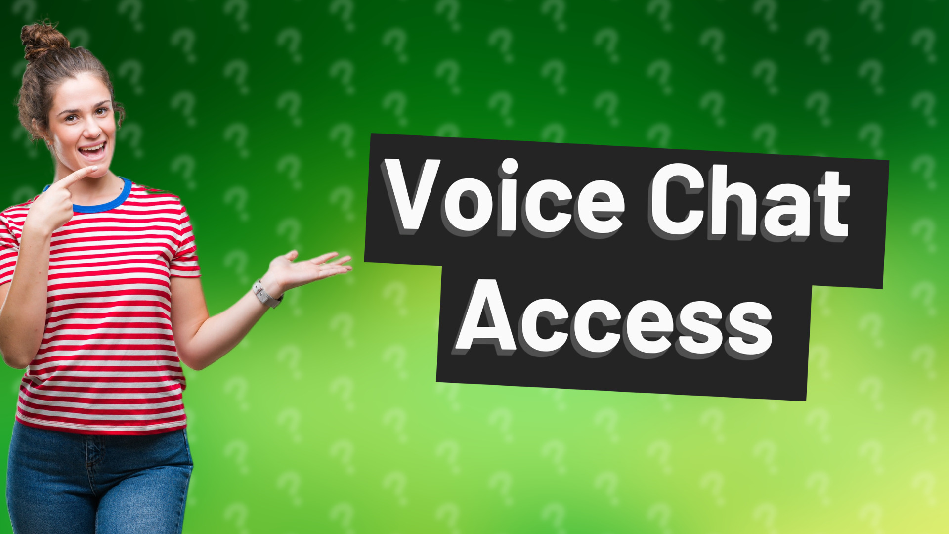 Voice Chat Access