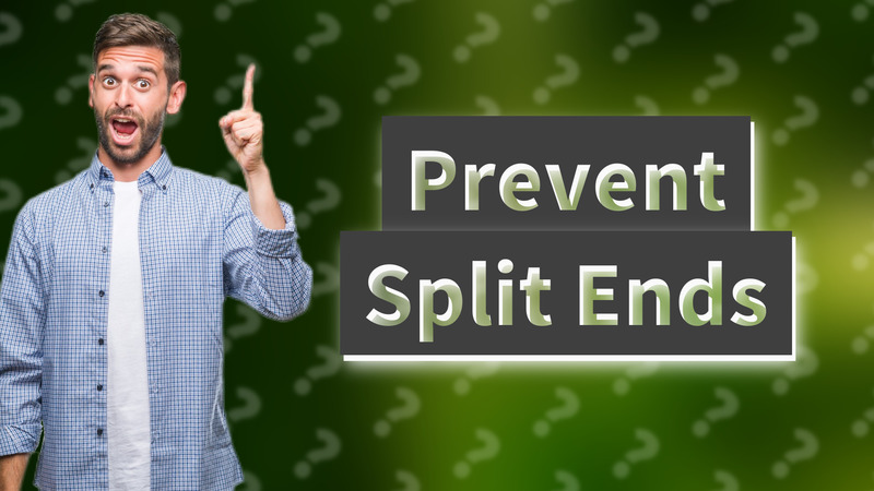 Prevent Split Ends