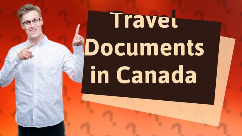 Travel Documents in Canada