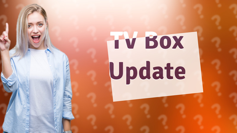 TV Box Update