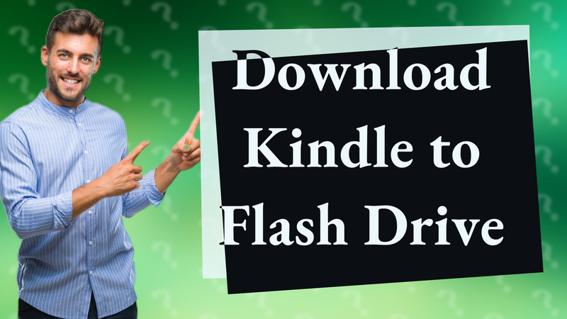 Download Kindle to Flash Drive