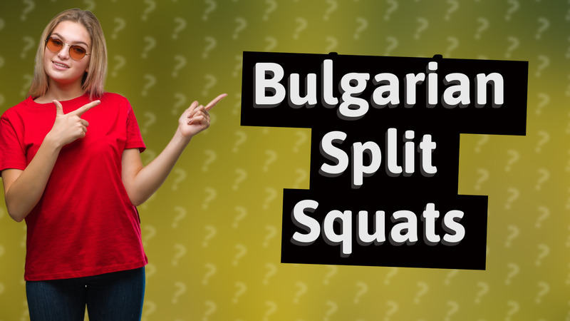 Bulgarian Split Squats