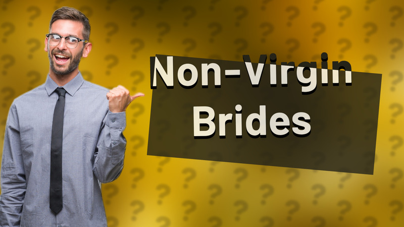 Non-Virgin Brides