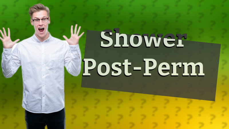 Shower Post-Perm