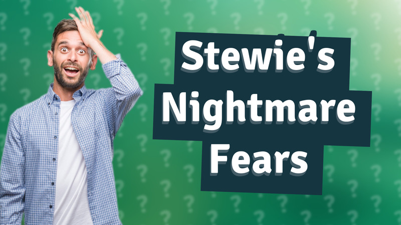 Stewie's Nightmare Fears