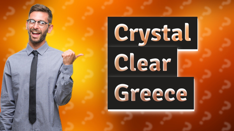 Crystal Clear Greece