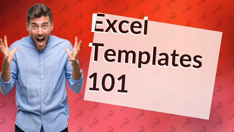 Excel Templates 101