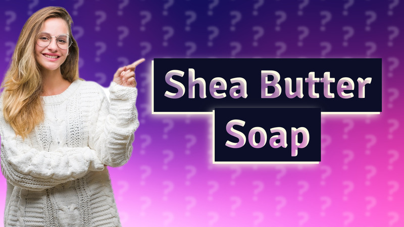 Shea Butter Soap