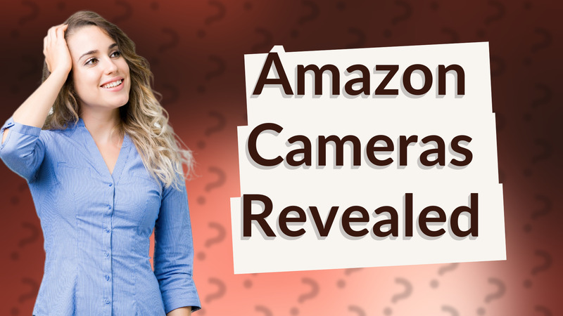 Amazon Cameras Revealed