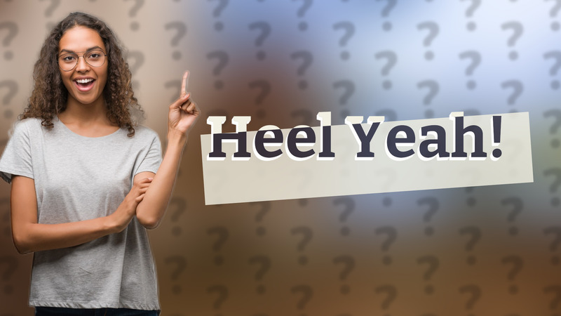 Heel Yeah!
