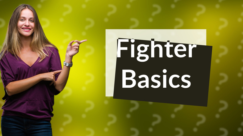 Fighter Basics