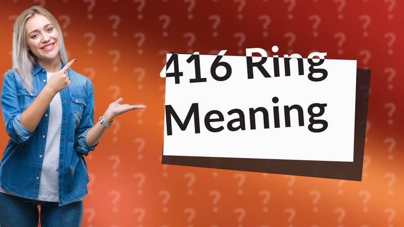 416 Ring Meaning