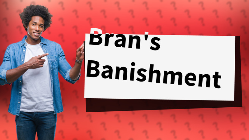 Bran's Banishment