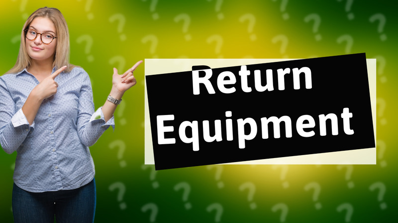 Return Equipment