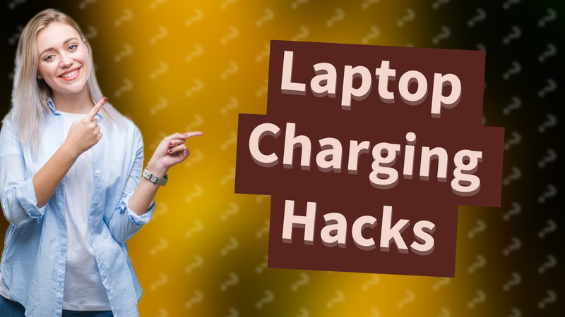 Laptop Charging Hacks
