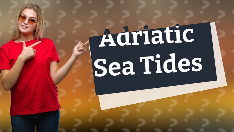Adriatic Sea Tides