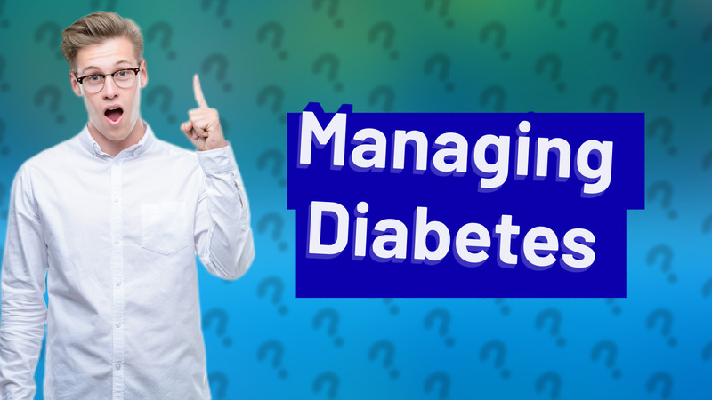 Managing Diabetes