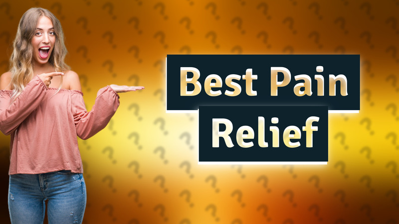Best Pain Relief