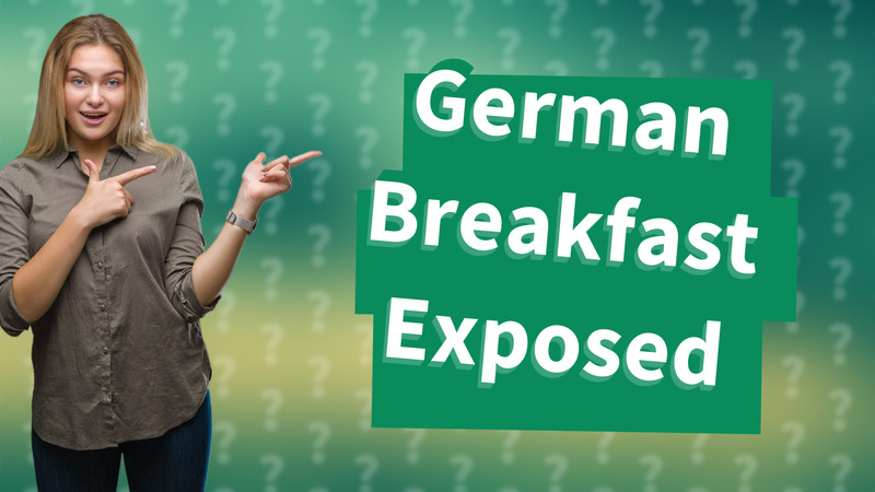 German Breakfast Exposed