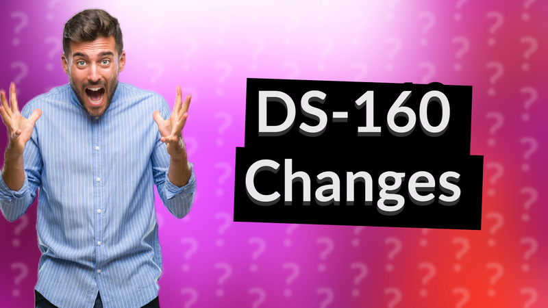 DS-160 Changes