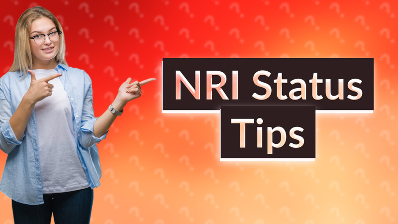 NRI Status Tips