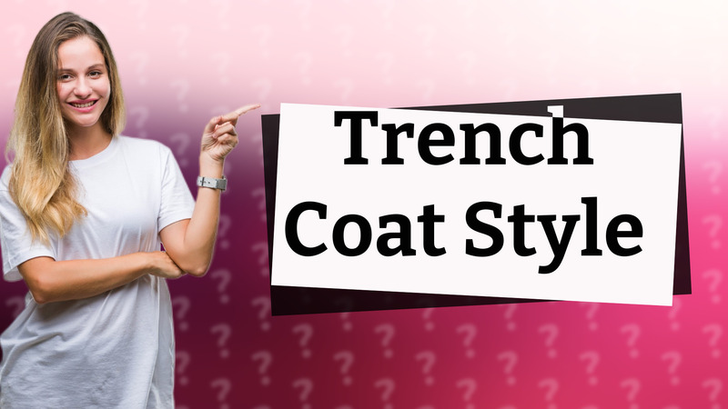 Trench Coat Style