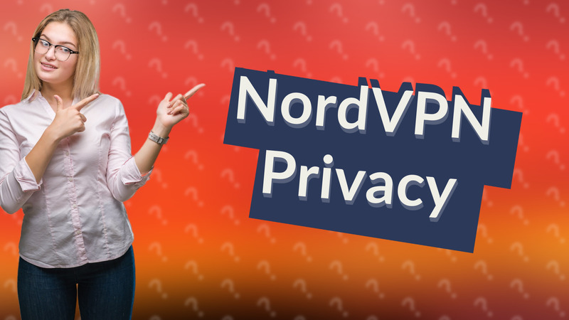 NordVPN Privacy