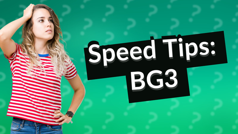 Speed Tips: BG3