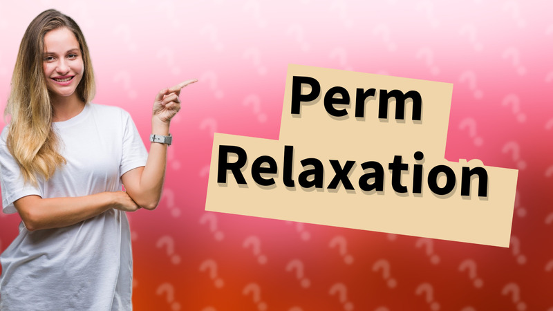 Perm Relaxation