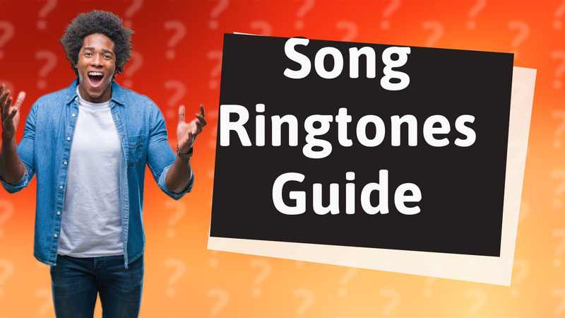 Song Ringtones Guide