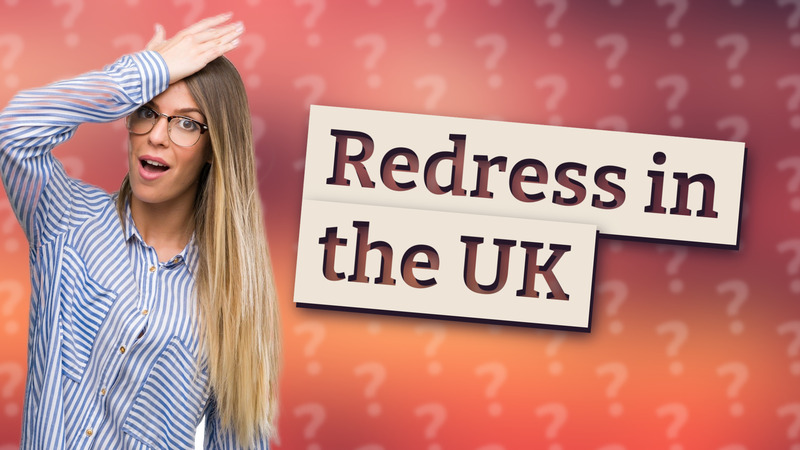 Redress in the UK