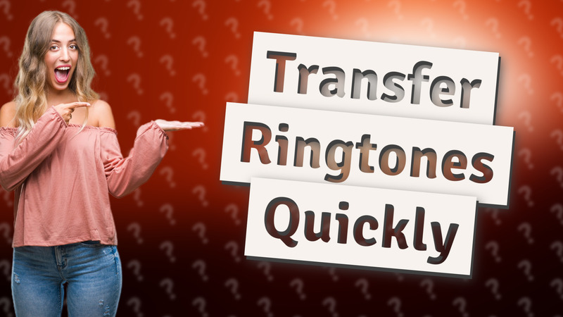 Transfer Ringtones Quickly