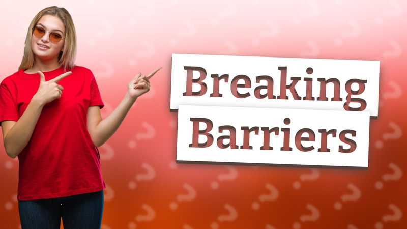 Breaking Barriers