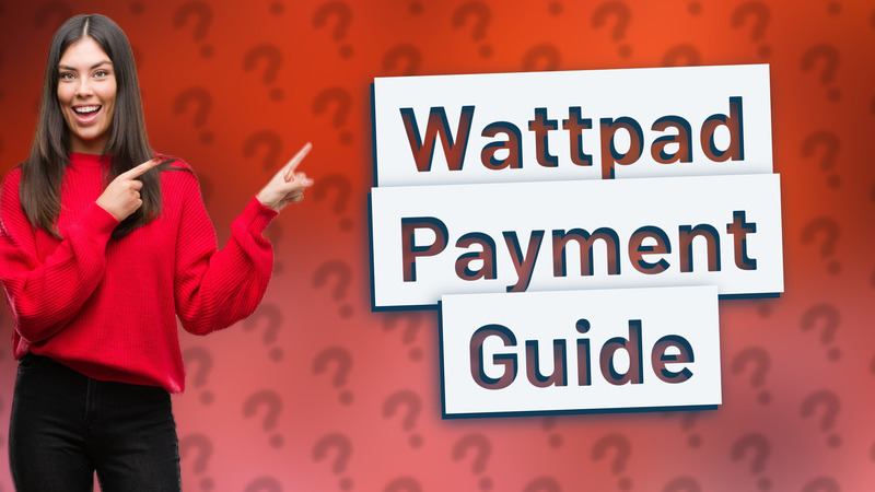 Wattpad Payment Guide