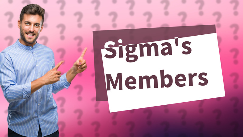 Sigma's Members