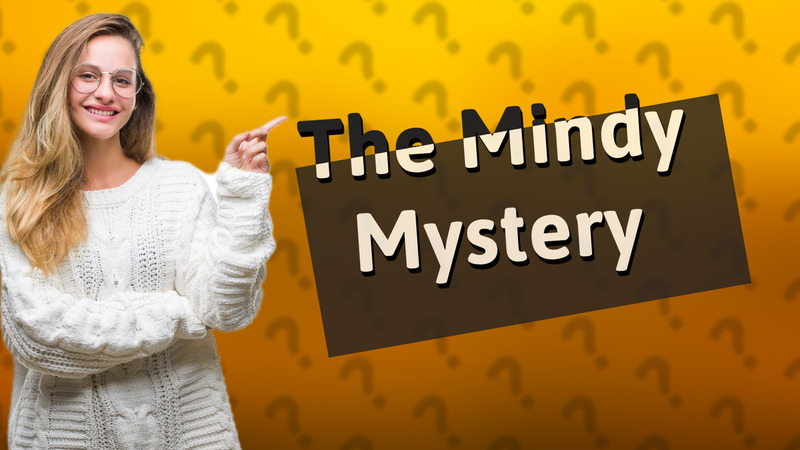 The Mindy Mystery