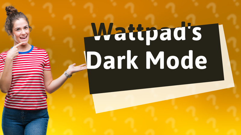 Wattpad's Dark Mode