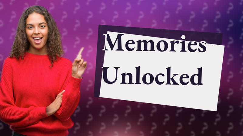 Memories Unlocked