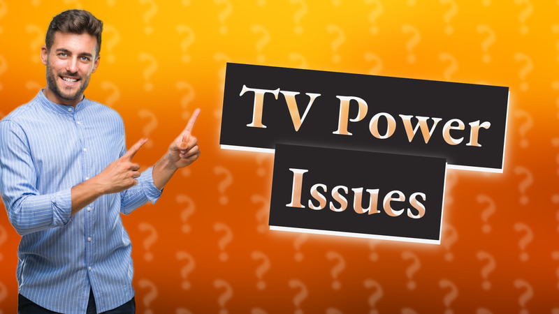 TV Power Issues