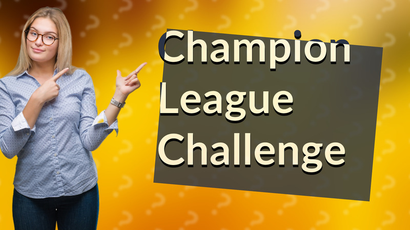 Champion League Challenge