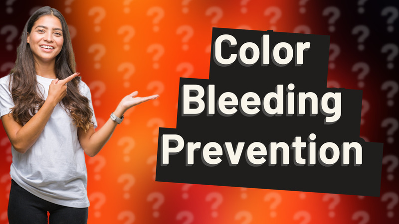 Color Bleeding Prevention