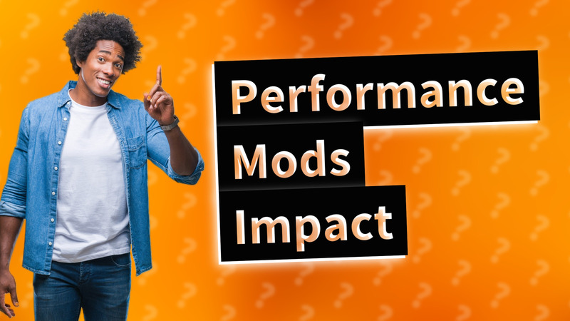Performance Mods Impact