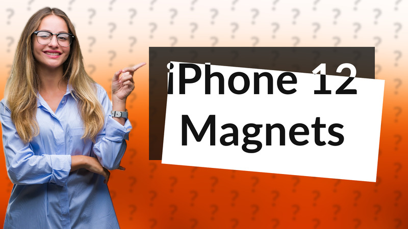 iPhone 12 Magnets