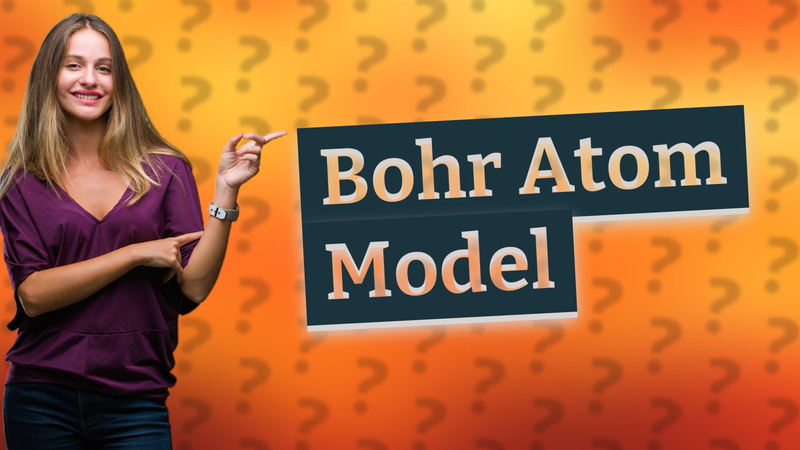 Bohr Atom Model