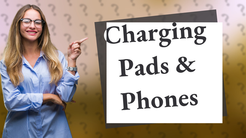 Charging Pads & Phones