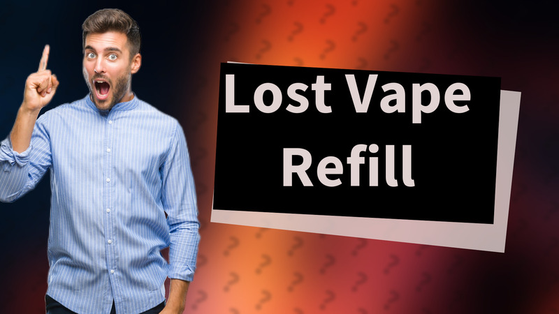 Lost Vape Refill