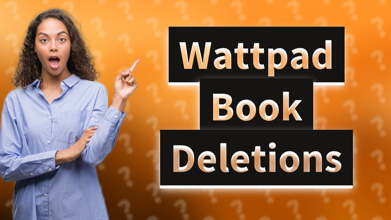 Wattpad Book Deletions