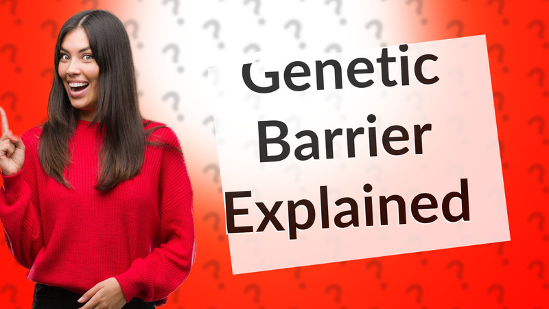Genetic Barrier Explained