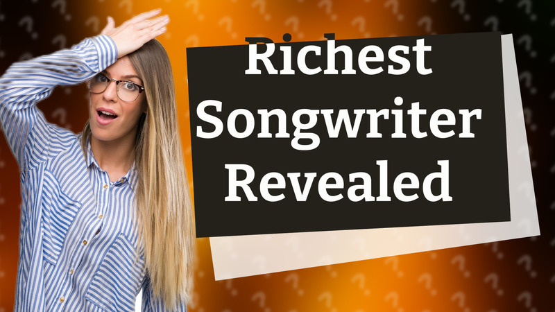 Richest Songwriter Revealed